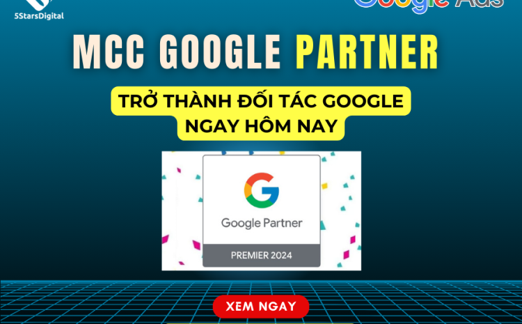 MCC Google Partner - Đối tác Google Ads
